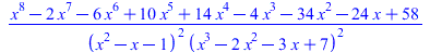 `/`(`*`(`+`(`*`(`^`(x, 8)), `-`(`*`(2, `*`(`^`(x, 7)))), `-`(`*`(6, `*`(`^`(x, 6)))), `*`(10, `*`(`^`(x, 5))), `*`(14, `*`(`^`(x, 4))), `-`(`*`(4, `*`(`^`(x, 3)))), `-`(`*`(34, `*`(`^`(x, 2)))), `-`(`...
